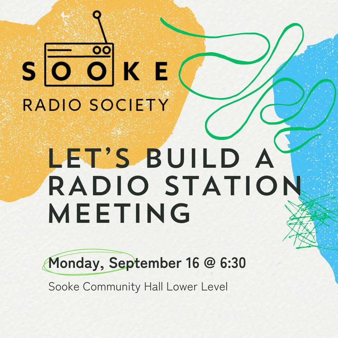 Let's Build A Radio Station Meeting - Monday September 16th @ 6:30pm. Sooke Community Hall, Lower Level